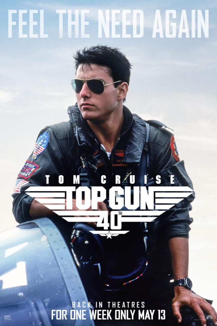 Tom Cruise as Maverick in a patched flight suit with aviator sunglasses beside a jet; poster reads 'Top Gun' and 'Feel the Need Again'.