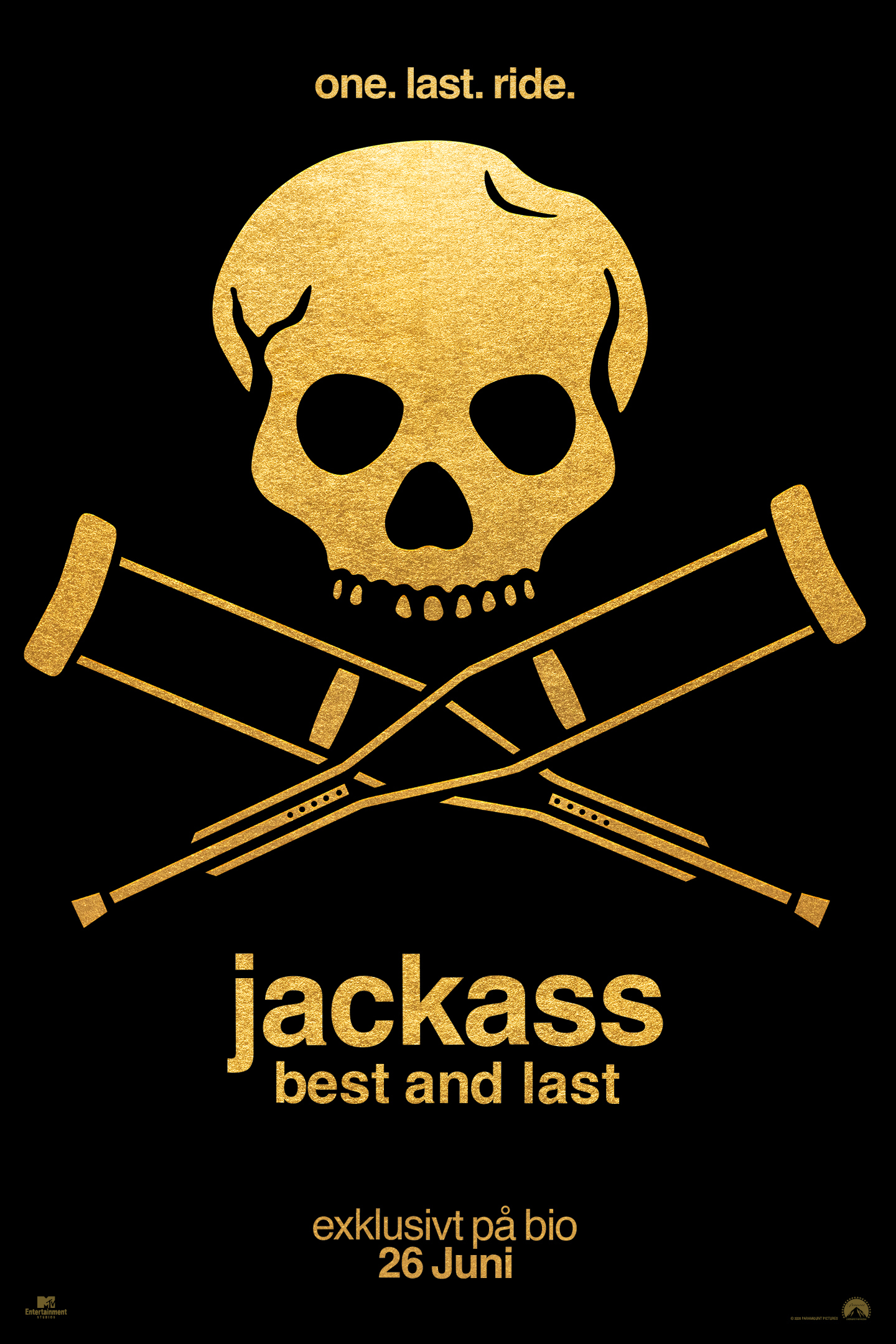 Gold skull and crossed bones on black background with the text 'one. last. ride.' at the top, promoting a Jackass poster.